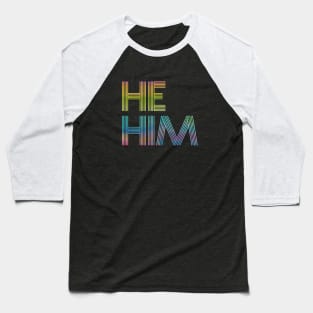 Rainbow Pronouns He/Him Baseball T-Shirt